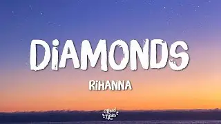 Rihanna - Diamonds (Lyrics)