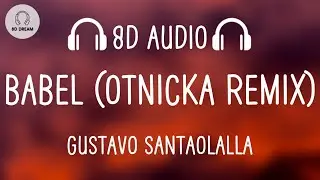 Gustavo Santaolalla - Babel (Otnicka Remix) (8D AUDIO)