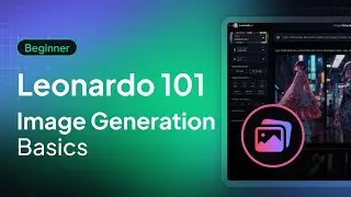 Leonardo 101: Image Generation Basics | Tutorial