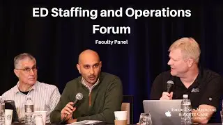 ED Staffing and Operations Forum | The EM & Acute Care Course