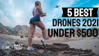 5 Best Drones 2021 Under $500