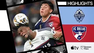 Vancouver Whitecaps vs. FC Dallas | Full Match Highlights | September 7, 2024