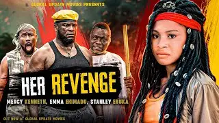 HER REVENGE (FULL MOVIE) | Mercy Kenneth, Emma Ehimadu, Ebuka Stanley |A Tale Of Vengeance and Faith