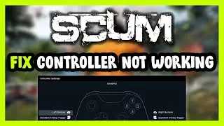 FIX SCUM Controller/Gamepad Not Working on PC