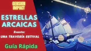 GUÍA RÁPIDA / MISIÓN: ESTRELLAS ARCAICAS - GENSHIN IMPACT