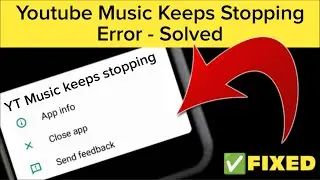How To Fix (YT Music) 