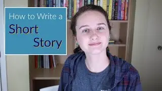 How to Write a Short Story