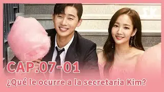 [SUB.ESP] EP.07-01 | ¿Qué le ocurre a la secretaria Kim?