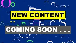 New Content Coming Soon