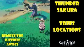 Thunder sakura trees locations genshin impact/remove the juvenile antics sakura arborism quest
