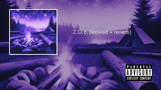 Z.O.B. (slowed + reverb) Bass Boosted