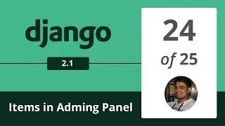 Django 2.1 - Showing items correctly in admin panel  - 24/25 -  Django Python