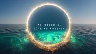 THE PORTION // Instrumental Worship Soaking in His Presence