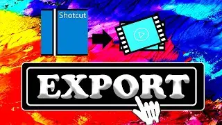 HOW TO EXPORT FILES IN SHOTCUT VIDEO EDITOR