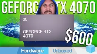 $600 Mid-Range Is Here! GeForce RTX 4070 Review & Benchmarks