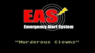 Emergency Alert System Mock: Murderous Clowns