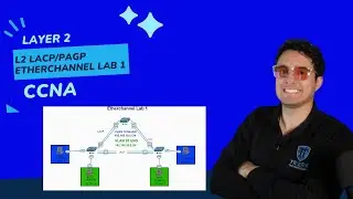 Free CCNA | Section 3.008 Layer 2 Cisco  LACP/PAgP Etherchannel Configuration / Lab | Full 200-301