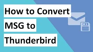 Convert Outlook MSG to Thunderbird Automatically without Import/Export Option