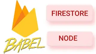 Firebase Node REST API | Firestore | Babel | REST | API