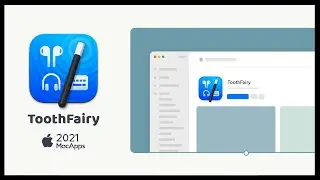 ToothFairy for Mac 2021 | Interface & Workspace Quick View