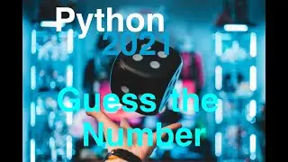 How to code Guess the Number Game in Python
