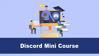 Complete Discord Mini Course -The Ultimate Guide to Discord