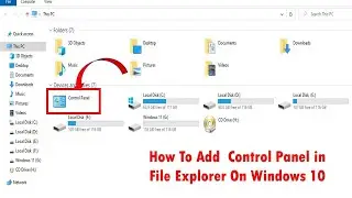 How To Add  Control Panel in File Explorer On Windows 10