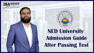 NED University Admission Guide After Passing Test.