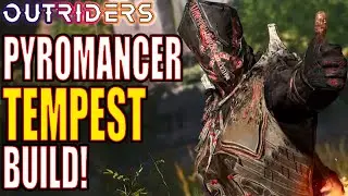 Outriders | Pyromancer Tempest Build!