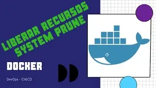 Como hacer limpieza de imagenes viejas en docker | Liberar espacio con system prune | Automatizacion