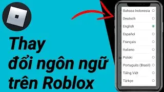 Cách thay đổi ngôn ngữ trên Roblox