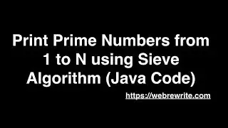 Print Prime Numbers from 1 to N using Sieve Algorithm : Java Code