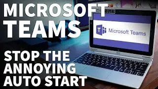 Stop Microsoft Teams from Starting Automatically Windows 10 - Stop Teams From Auto Launching