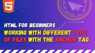 45 Anchor tag behavior to different type of files | Working with image, video, audio, pdf, docx, zip