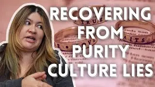 Therapist's Tips for Sexual Shame | Deconstructing Purity Culture Teachings