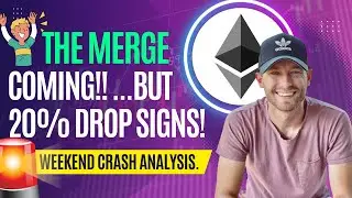 ETHEREUM MERGE COMING!!..BUT 20% DROP SIGNS HERE! [FULL WEEKEND ANALYSIS]