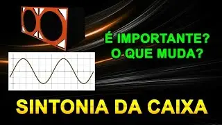 DICA: O que é sintonia da caixa e no que influencia