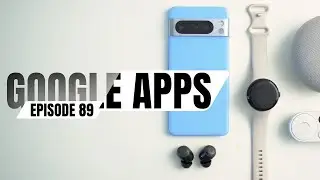 Google Apps Updates Ep.89 - 20+ New Features