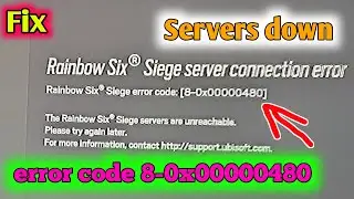 How To Fix Rainbow Six Siege server connection error 80x00000480 | Rainbow 6 Siege PS5 Xbox problem