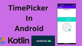 TimePicker in Android | Kotlin | Android Studio Tutorial - Quick + Easy