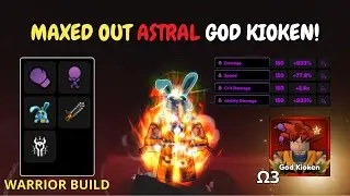 MAXING GODLY ASTRAL GOD KIOKEN - Anime Champions Simulator