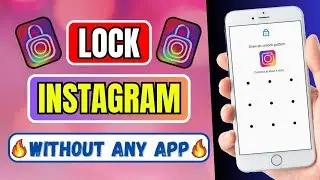 How To Lock Instagram App On Android Without Any App