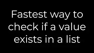 Python :Fastest way to check if a value exists in a list(5solution)