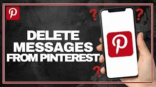 How To Delete Messages On Pinterest Easily | New