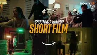 BTS of Sony FX3 Horror Short Film: Scene Breakdowns!