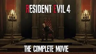 The Complete Movie - Resident Evil 4 Remake (All Cutscenes, Dialogue, Boss Fights, Misc)