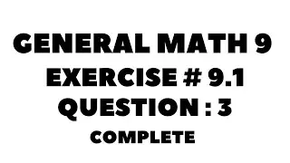 9th Class General Math, Chapter 9,Exercise 9.1 Question  3 Complete