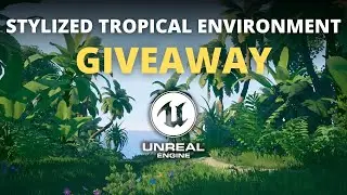 UE5 GIVEAWAY! 🎁🌴 Win a Stylized Tropical Environment for Unreal Engine 5