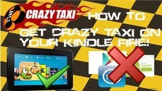 How To Get Crazy Taxi On Your Kindle HD Fire Easy! (NO ROOT) (PROOF) (TUT)