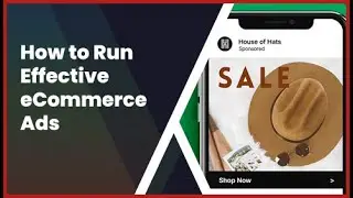 How to Run Effective eCommerce Ads